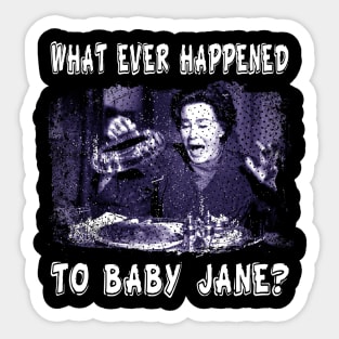 The Dark Secrets of Baby Jane What Ever Happened T-Shirt Sticker